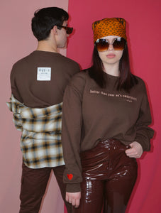 Better Than Your Ex's Crewneck 022